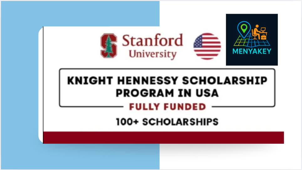 Stanford University Knight-Hennessy Scholarship 2026: A Complete Guide
