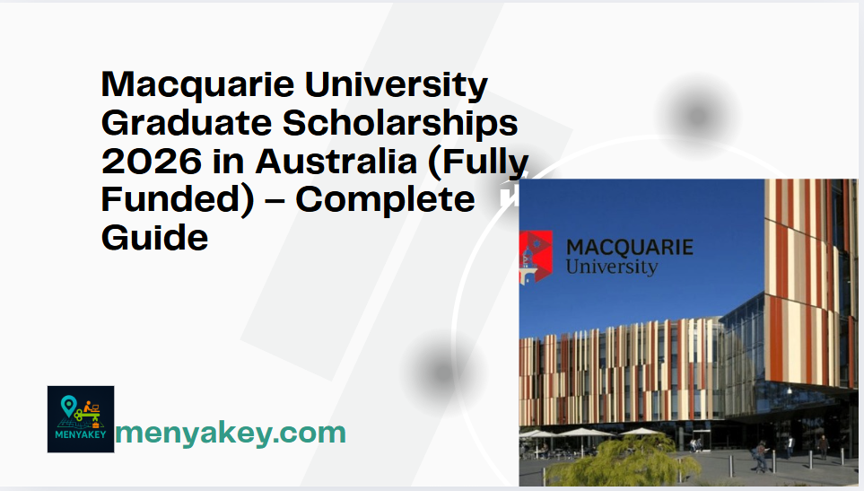 Macquarie University Graduate Scholarships 2026 in Australia (Fully Funded) &ndash; Complete Guide