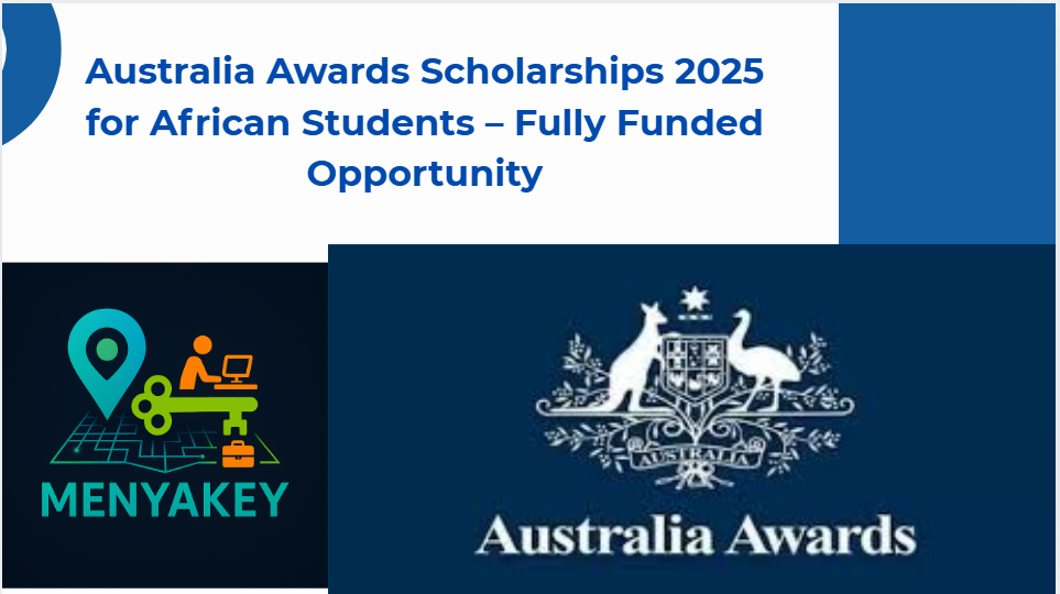 Australia Awards Scholarships 2025 for African Students &ndash; Fully Funded Opportunity