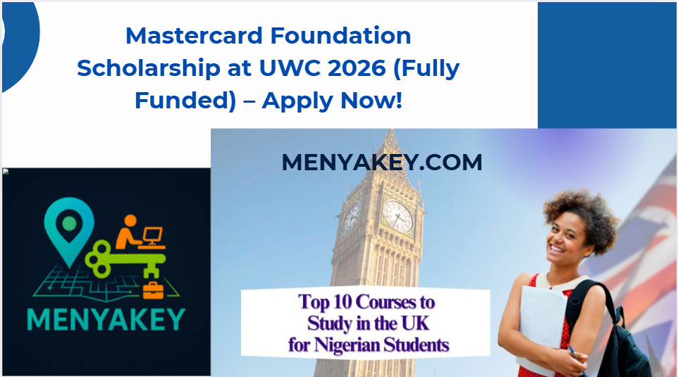 Mastercard Foundation Scholarship at UWC 2026 (Fully Funded) &ndash; Apply Now!